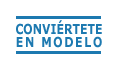 Conviértete en Modelo!